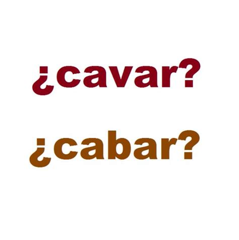 Cómo se escribe cavar o cabar